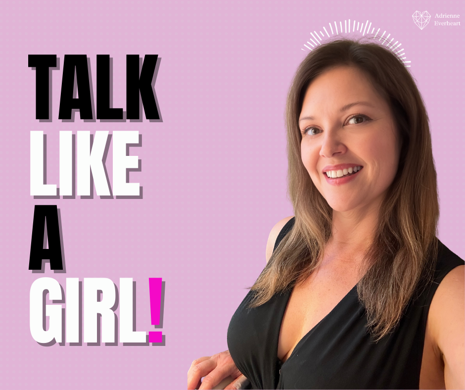 How to Talk to Men & Get What You Want - Adrienne Everheart Dating ...